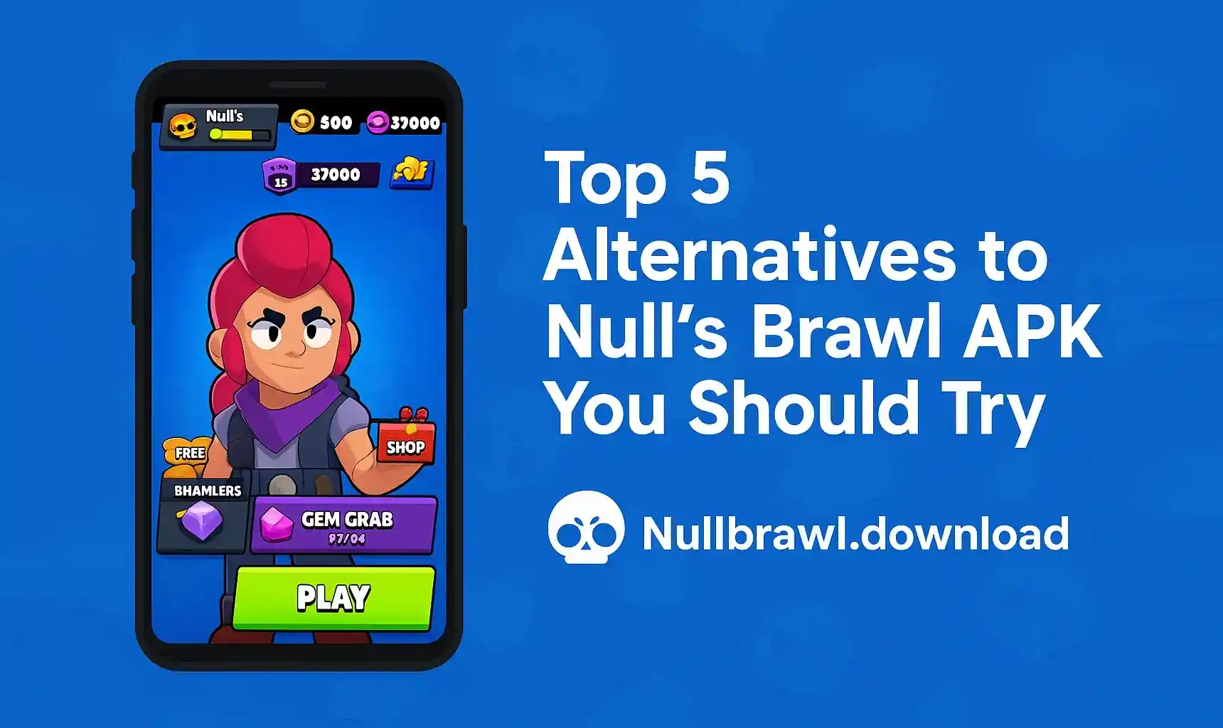 Top 5 Alternatives to Null's Brawl APK You Should Try
