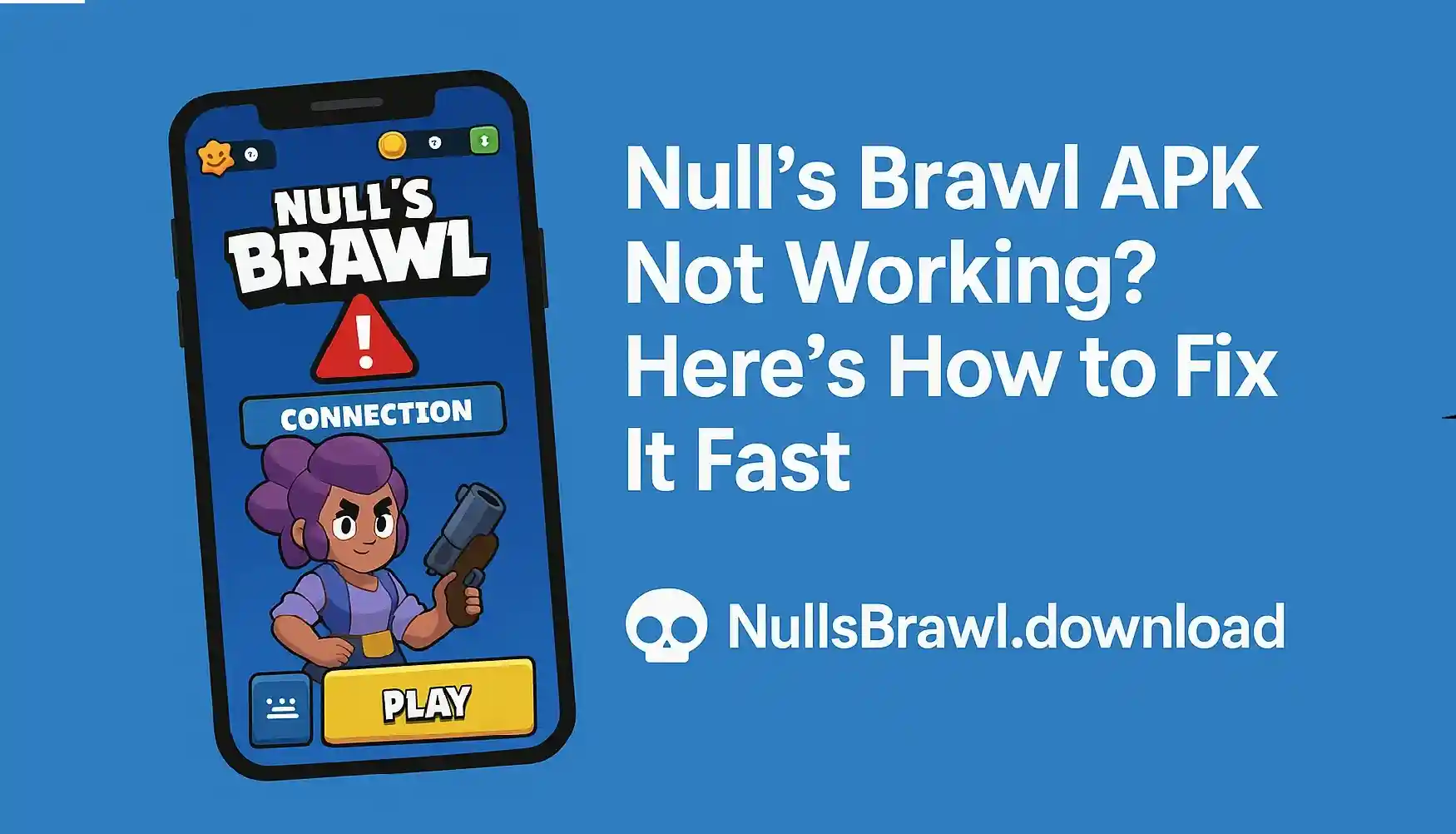 Null's Brawl APK Not Working? Here’s How to Fix It Fast