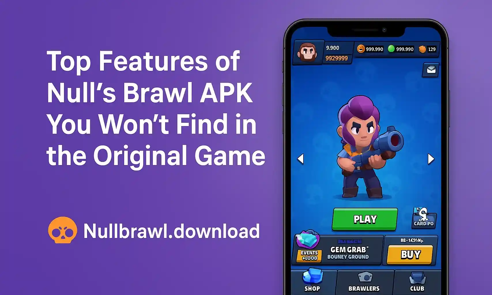 Top Features of Null's Brawl APK You Won’t Find in the Original Game