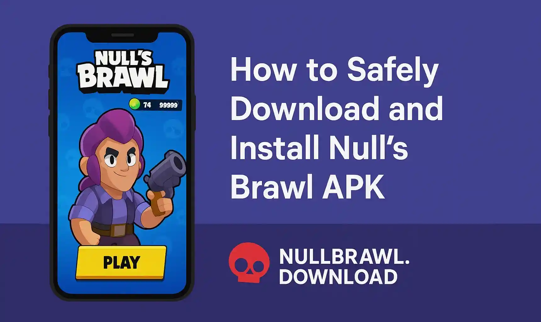 How to Safely Download and Install Null's Brawl APK